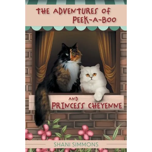 The Adventures of Peek-A-Boo and Princess Cheyenne - Paperback