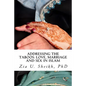Addressing the Taboos: Love, Marriage and Sex and Islam: The Ultimate Marriage Guide - Paperback