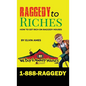 Raggedy to Riches, How To Get Rich On Raggedy Houses - Hardcover