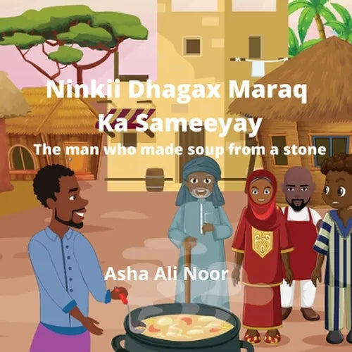 Ninkii Dhagax Maraq Ka Sameeyay: The man who made soup from a stone - Paperback