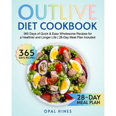 The Outlive Diet Cookbook: 365 Days of Quick & Easy Wholesome Recipes for a Healthier and Longer Life 28-Day Meal Plan Included - Paperback