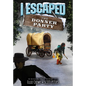 I Escaped the Donner Party - Library Binding