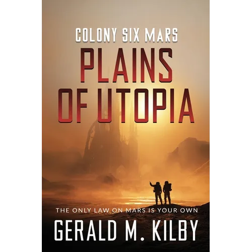 Plains of Utopia: Colony Six Mars - Paperback