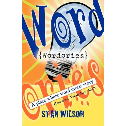 Wordories: A Place Where Word Meets Story - Paperback