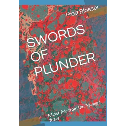 Swords of Plunder: A Lost Tale from the 'Savage' Years - Paperback