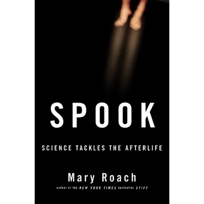Spook: Science Tackles the Afterlife - Hardcover