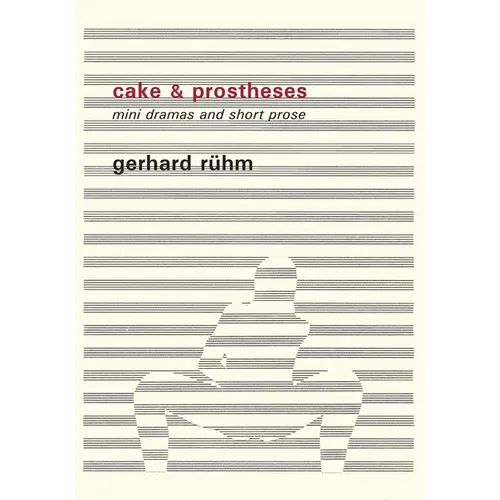Cake & Prostheses: Mini Dramas and Short Prose - Paperback