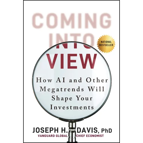 Coming Into View: How AI and Other Megatrends Will Shape Your Investments - Hardcover
