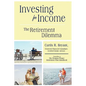 Investing for Income: The Retirement Dilemma - Paperback