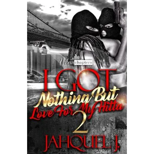I Got Nothing But Love For My Hitta 2 - Paperback