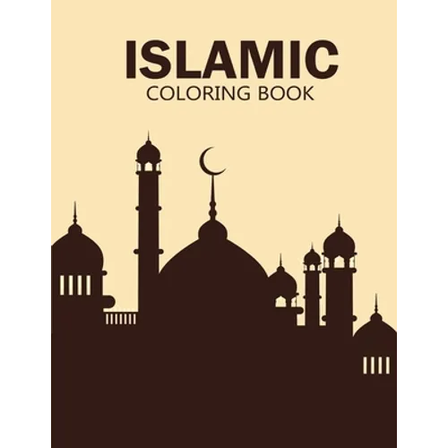 Islamic coloring book: enjoy this creative coloring book and use your brain for make great! - Paperback