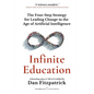 Infinite Education: The Four-Step Strategy for Leading Change in the Age of Artificial Intelligence - Paperback
