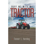 Bury Me With My Tractor - Paperback