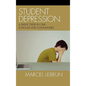 Student Depression: A Silent Crisis in Our Schools and Communities - Hardcover
