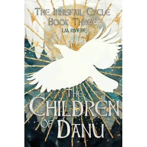 The Children of Danu: The Innisfail Cycle: Book Three - Paperback