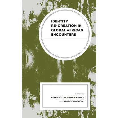 Identity Re-Creation in Global African Encounters - Paperback