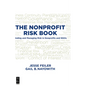 The Nonprofit Risk Book: Finding and Managing Risk in Nonprofits and NGOs - Paperback