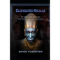 Elongated Skulls of Peru and Bolivia: The Path of Viracocha: Traveler's Edition - Paperback