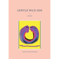 Gentle Wild Zen: Circles - Paperback
