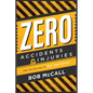 Zero Accidents & Injuries: Are You Willing to Pay the Price? - Paperback