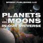 Planets And Moons In Our Universe - Paperback