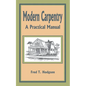 Modern Carpentry: A Practical Manual - Paperback