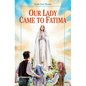 Our Lady Came to Fatima - Paperback