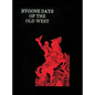 Bygone Days of the Old West (Hardcover) - Hardcover