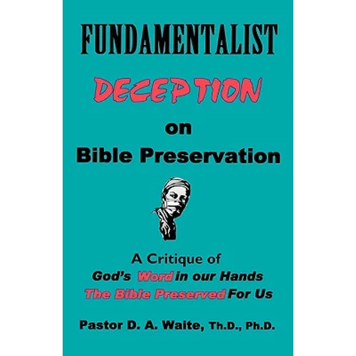 Fundamentalist Deception on Bible Preservation - Paperback