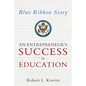 Blue Ribbon Story: An Entrepreneur's Success in Education - Paperback