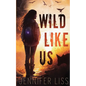 Wild Like Us - Paperback