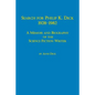 Search for Philip K. Dick, 1928-1982 a Memoir and Biography of the Science Fiction Writer - Paperback