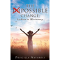 The Impossible Change: Lesbian to Missionary - Paperback