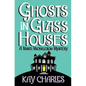 Ghosts in Glass Houses - Paperback