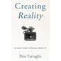 Creating Reality: An Insider's Guide To Working In Reality TV - Paperback