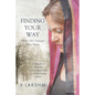 Finding Your Way When Life Changes Your Plans: A Memoir of Adoption, Loss of Motherhood and Remembering Home - Paperback