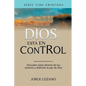 Dios está en Control: Descubre cómo librarte de tus temores y disfrutar la paz de Dios - Paperback