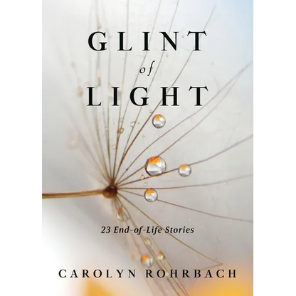 Glint of Light: 23 End-of-Life Stories - Paperback