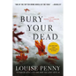 Bury Your Dead: A Chief Inspector Gamache Novel - Paperback