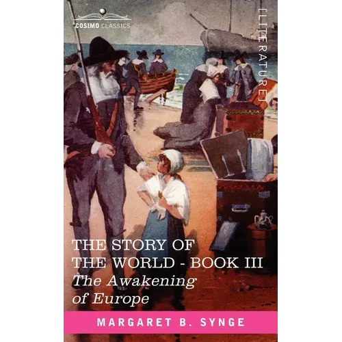 The Awakening of Europe, Book III of the Story of the World - Paperback