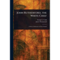 John Rutherford, the White Chief - Paperback