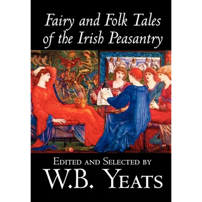 Fairy and Folk Tales of the Irish Peasantry by W.B.Yeats, Social Science, Folklore & Mythology - Hardcover
