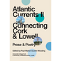 Atlantic Currents II: Connecting Cork & Lowell - Paperback