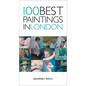 100 Best Paintings in London - Paperback