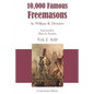 10,000 Famous Freemasons: Vol. I - Paperback