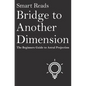 Bridge To Another Dimension: The Beginners Guide to Astral Projection - Paperback