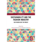 Sustainability and the Fashion Industry: Can Fashion Save the World? - Paperback