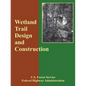 Wetland Trail Design and Construction - Paperback