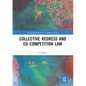 Collective Redress and EU Competition Law - Paperback
