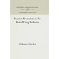 Market Restraints in the Retail Drug Industry - Hardcover